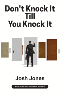 Don't Knock It Till You Knock It: Live the Life You Want with Door-to-Door (D2D) Sales