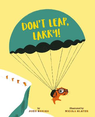 Don't Leap, Larry! - Briggs, John