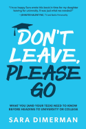 Don't Leave, Please Go: what you (and your teen) need to know before heading to university or college