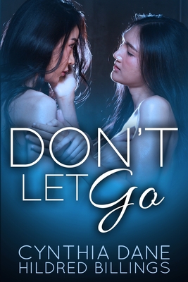 Don't Let Go - Billings, Hildred, and Dane, Cynthia