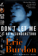 Don't Let Me Be Misunderstood: A Memoir