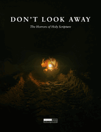 Don't Look Away: The Horrors of Holy Scripture