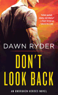 Don't Look Back: An Unbroken Heroes Novel