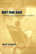 Don't Look Back: Satchel Paige in the Shadows of Baseball - Ribowsky, Mark