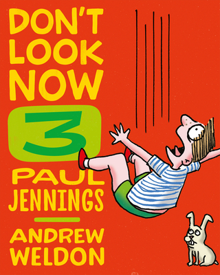 Don't Look Now Book 3: Hair Cut and Just a Nibble - Jennings, Paul, and Weldon, Andrew