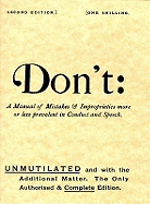 Don't: Manual of Mistakes and Improprieties More or Less Prevalent in Conduct and Speech