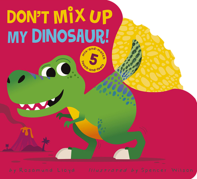 Don't Mix Up My Dinosaur! - Lloyd, Rosamund
