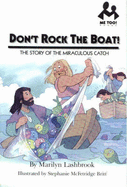 Don't Rock the Boat!: The Story of the Miraculous Catch