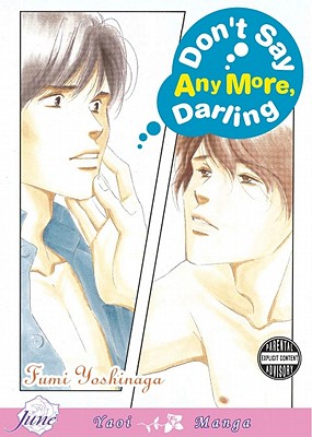 Don't Say Anymore Darling (Yaoi) - Yoshinaga, Fumi