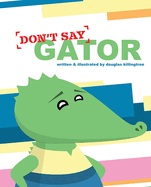 Dont Say Gator
