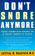 Don't Snore Anymore: Your Complete Guide to a Quiet Night's Sleep