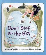 Don't Step on the Sky: A Handful of Haiku - Chaikin, Miriam