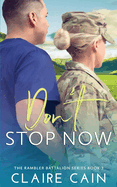 Don't Stop Now: A Sweet Military Romance