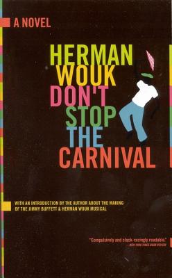 Don't Stop the Carnival - Wouk, Herman