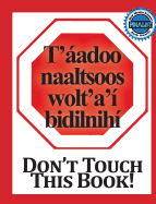 Don't Touch This Book!: Navajo & English