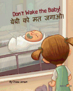 Don't Wake the Baby!: Hindi & English Dual Text