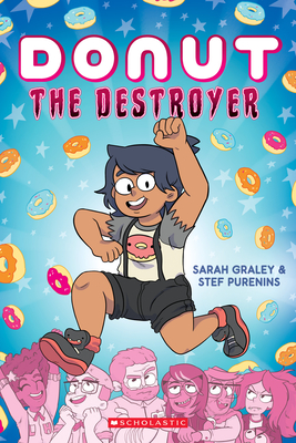 Donut the Destroyer: A Graphic Novel: Volume 1 - Graley, Sarah, and Purenins, Stef