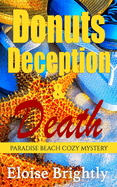 Donuts, Deception, and Death: A Cozy Murder Mystery