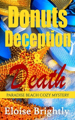 Donuts, Deception, and Death: A Cozy Murder Mystery - Brightly, Eloise