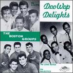 Doo Wop Delights: The Boston Groups