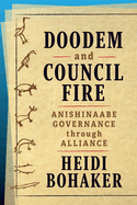 Doodem and Council Fire: Anishinaabe Governance Through Alliance
