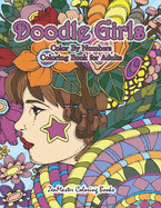 Doodle Girls Color By Numbers Coloring Book for Adults: An Adult Color By Number Book of Doodle Girls With Fun and Funky Designs, Curls, Flowers, Coloring Doodles, and More for Stress Relief and Relaxation