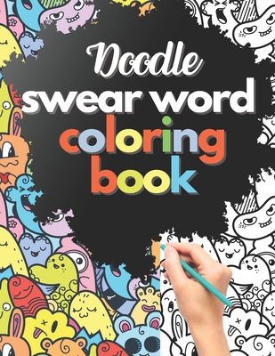 Doodle swear word coloring book: cuss word - stress relieving - gag gift - funny gift - gift idea - - Publishing, Brainfit