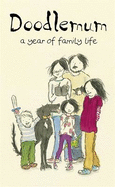 Doodlemum: A Year of Family Life