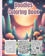 Doodles Coloring Book: Kawaii Doodle Illustrations to Color with Cute, Adorable Doodles Coloring Pages for Adults, Kids, Girls, Boys, Teens, Women and Men