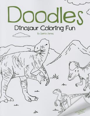 Doodles Dinosaur Coloring Fun - James, Setria, and Hughes, Chelsea (Editor)