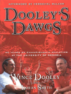 Dooley's Dawgs: 40 Years of Championship Athletics at the University of Georgia