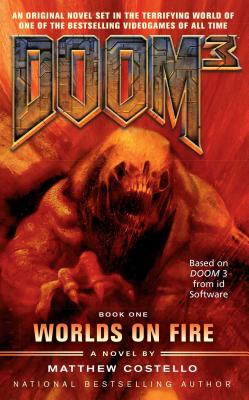 Doom 3: Worlds on Fire - Costello, Matthew