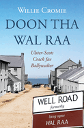 Doon tha Wal Raa: Ulster-Scots Crack fae Ballywalter