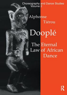 Doople: The Eternal Law of African Dance - Tierou, Alphonse
