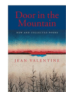 Door in the Mountain: New and Collected Poems, 1965-2003