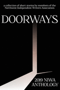 Doorways: a collection of short stories by members of the Northwest Independent Writers Association