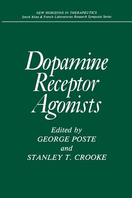 Dopamine Receptor Agonists - Poste, George, and Crooke, Stanley T