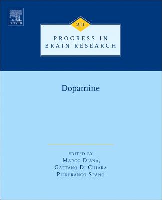 Dopamine - Diana, Marco (Volume editor), and Di Chiara, Gaetano (Volume editor), and Spano, PierFranco (Volume editor)