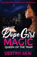 Dope Girl Magic: Queen of the Trap
