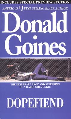 Dopefiend - Goines, Donald