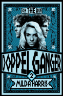 Doppelganger 2: On the Run