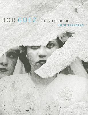Dor Guez: 100 Steps to the Mediterranean - Ankori, Gannit, and Hailey, Dabney