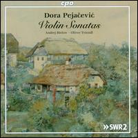 Dora Pejacevic: Violin Sonatas - Andrej Bielow (violin); Oliver Triendl (piano)