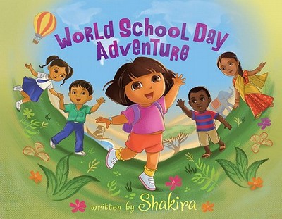 Dora the Explorer In... World School Day Adventure - Shakira