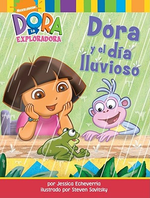 Dora y el Dia Lluvioso - Echeverria, Jessica, and Savitsky, Steven (Illustrator)