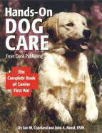 Doral Publishings Hands-On Dog Care: The Complete Book of Canine First Aid