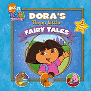 Dora's Three Little Fairy Tales