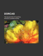 Dorcas: The Daughter of Faustina