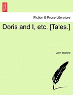 Doris and I, Etc. [Tales.] - Stafford, John, Dr.