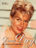 Doris Day: The Illustrated Biography